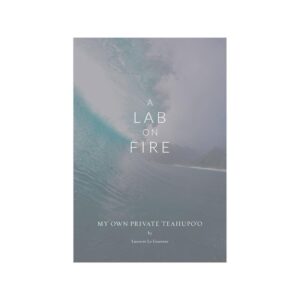 A LAB ON FIRE MY OWN PRIVATE TEAHUPO’O унисекс flaconium.ru