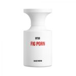BORNTOSTANDOUT® FIG PORN унисекс flaconium.ru
